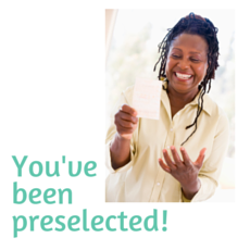 You’ve Been Preselected!